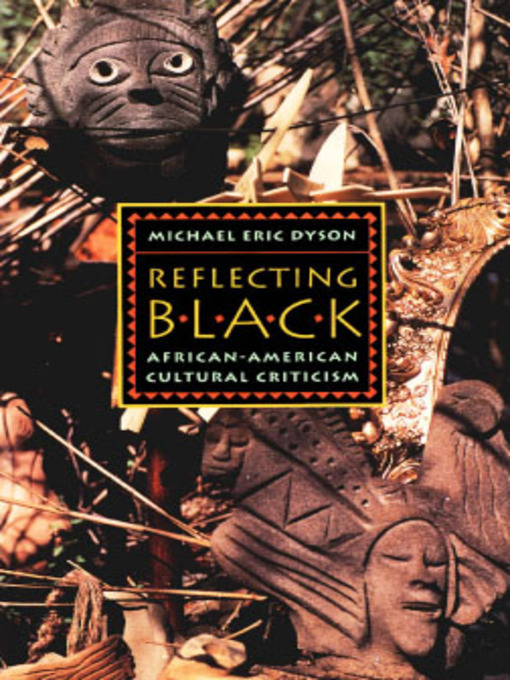 Title details for Reflecting Black by Michael Eric Dyson - Available